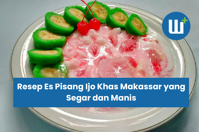 Resep Es Pisang Ijo Khas Makassar yang Segar dan Manis